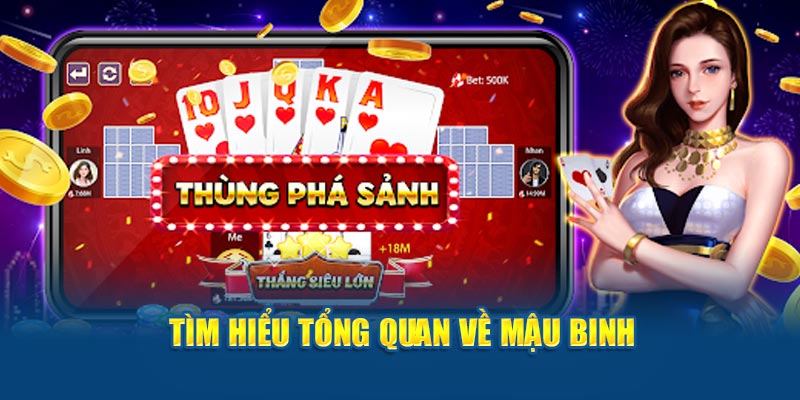 Tìm hiểu tổng quan về Mậu Binh